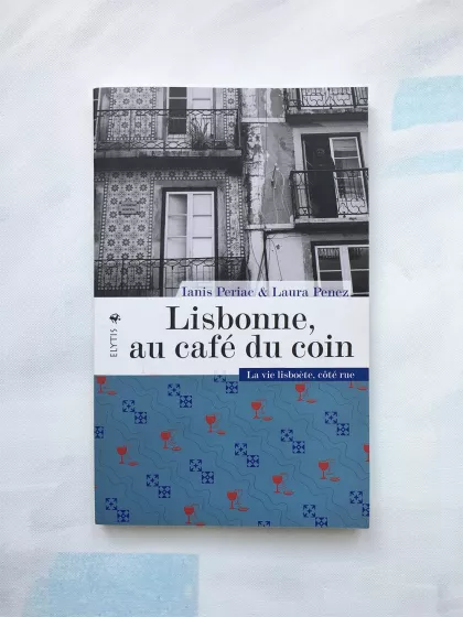 Lisbonne, au café du coin  - Éditions Elytis, 2023